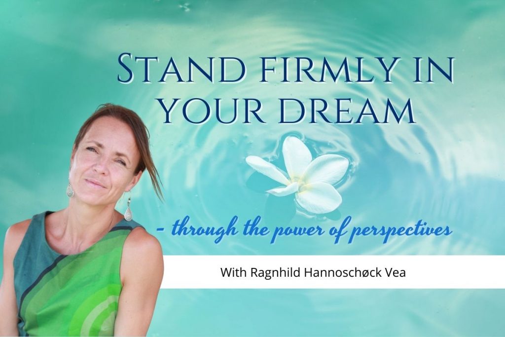Stand firmly in your dream